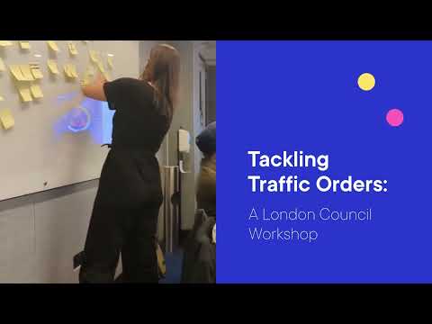 Tackling Traffic Orders: A London Council Workshop